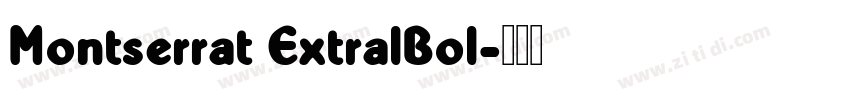 Montserrat ExtralBol字体转换
